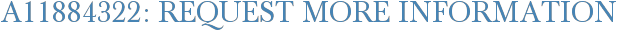 A11884322: Request More Information