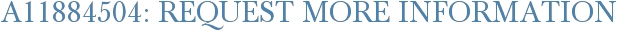 A11884504: Request More Information