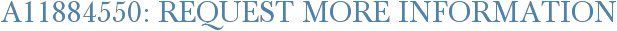 A11884550: Request More Information