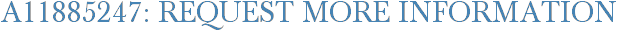 A11885247: Request More Information