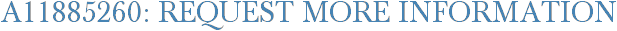 A11885260: Request More Information