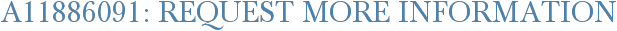 A11886091: Request More Information