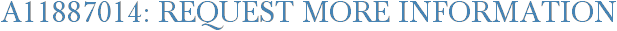 A11887014: Request More Information