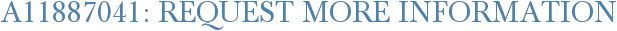 A11887041: Request More Information
