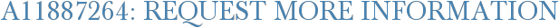 A11887264: Request More Information