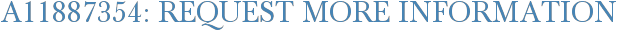 A11887354: Request More Information