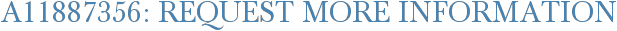 A11887356: Request More Information