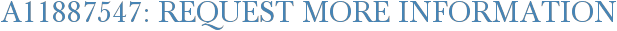 A11887547: Request More Information
