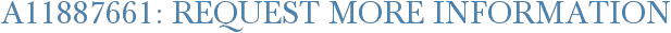 A11887661: Request More Information