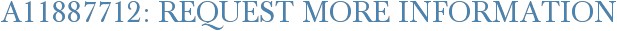 A11887712: Request More Information
