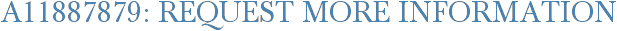 A11887879: Request More Information