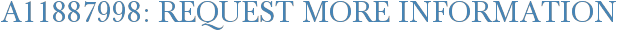 A11887998: Request More Information