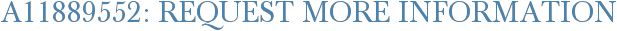 A11889552: Request More Information