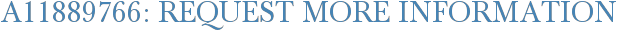 A11889766: Request More Information