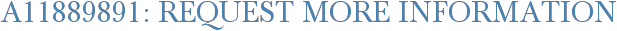 A11889891: Request More Information