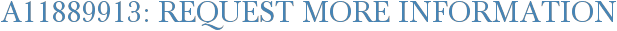 A11889913: Request More Information