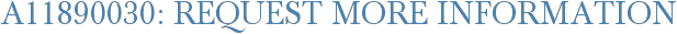 A11890030: Request More Information
