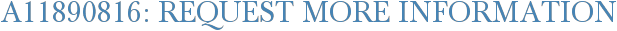 A11890816: Request More Information