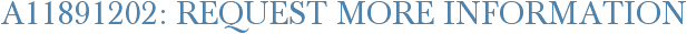 A11891202: Request More Information