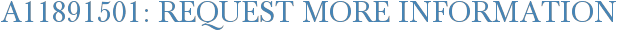 A11891501: Request More Information