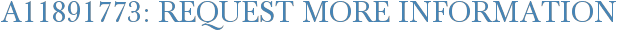 A11891773: Request More Information