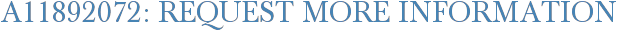 A11892072: Request More Information