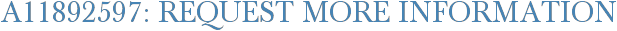 A11892597: Request More Information