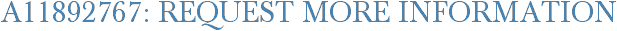 A11892767: Request More Information