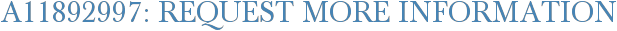 A11892997: Request More Information