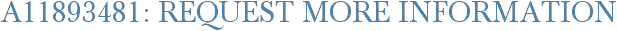 A11893481: Request More Information