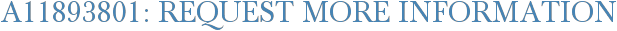 A11893801: Request More Information
