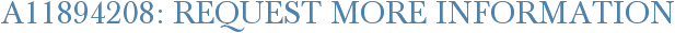 A11894208: Request More Information
