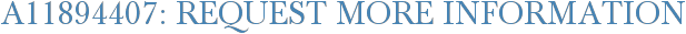 A11894407: Request More Information