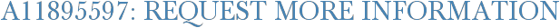 A11895597: Request More Information