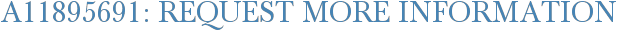 A11895691: Request More Information