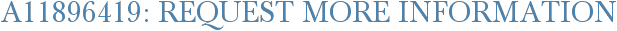 A11896419: Request More Information