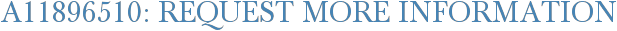 A11896510: Request More Information