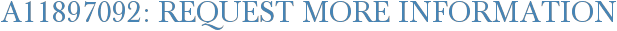 A11897092: Request More Information