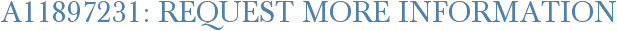 A11897231: Request More Information