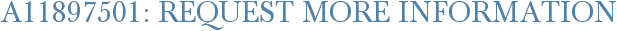 A11897501: Request More Information