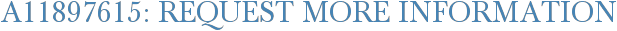 A11897615: Request More Information
