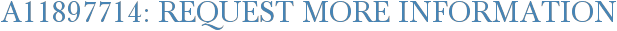A11897714: Request More Information