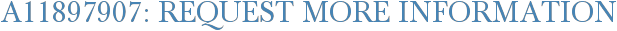 A11897907: Request More Information