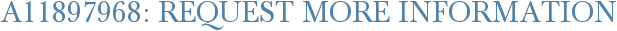 A11897968: Request More Information
