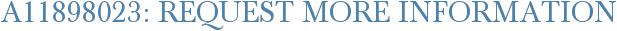 A11898023: Request More Information