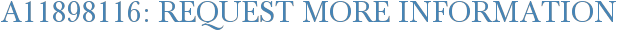 A11898116: Request More Information