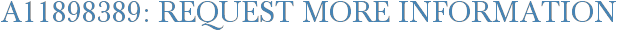 A11898389: Request More Information