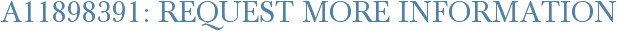 A11898391: Request More Information