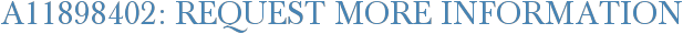 A11898402: Request More Information