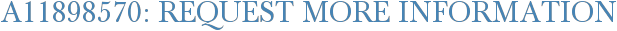 A11898570: Request More Information